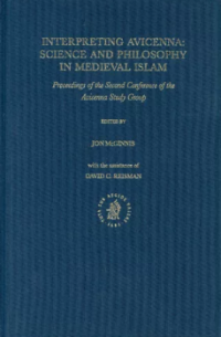 Image of Interpreting Avicenna: Science and Philosophy in Medieval Islam Proceedings of the Second Conference of the Avicenna Study Group