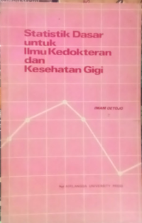 Image of Statistik Dasar untuk Ilmu Kedokteran dan Kesehatan Gigi