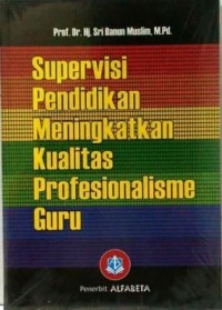 Image of Supervisi Pendidikan Meningkatkan Kualitas Profesionalisme Guru