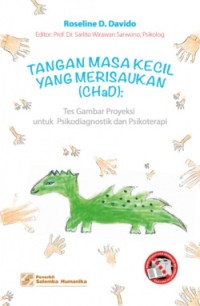 Image of Tangan Masa Kecil yang Merisaukan (CHaD): Tes Gambar Proyeksi untuk Psikodiagnostik dan Psikoterapi