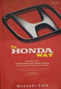 Image of The Honda Way: Kiprah Duo Genius (Soichiro Honda dan Takeo Fujisawa dalam Mengatasi Persaingan Dunia Otomotif)