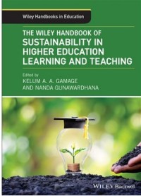Image of The Wiley Handbook of Sustainability in Higher Education Learning and Teaching