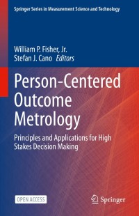 Image of Person-Centered Outcome Metrology : Principles and Applications for High Stakes Decision Making