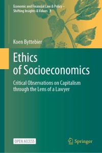 Image of Ethics of Socioeconomics : Critical Observations on Capitalism through the Lens of a Lawyer