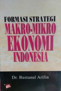 Image of Formasi Strategi Makro-Mikro Ekonomi Indonesia