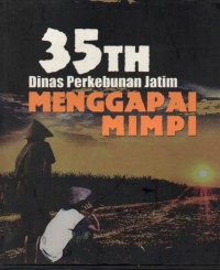 Image of 35TH Dinas Perkebunan Jatim Menggapai Mimpi