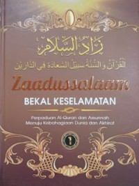 Image of Zaadussalaam : Bekal Keselamatan (Perpaduan Al-Qur'an dan As-Sunnah Menuju Kebahagiaan Dunia dan Akhirat) Jilid 1