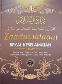 Image of Zaadussalaam : Bekal Keselamatan (Perpaduan Al-Qur'an dan As-Sunnah Menuju Kebahagiaan Dunia dan Akhirat) Jilid 2