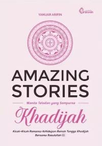 Image of Amazing Stories Khadijah: Wanita Teladan yang Sempurna