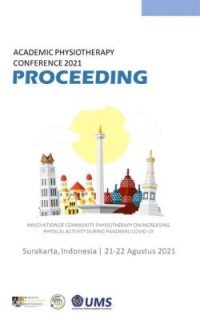 Image of Academic Physiotherapy Conference Proceeding 2021 (Innovation of Community Physiotherapy on Increasing Physical Activity during Pandemic Covid-19)