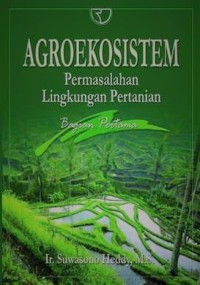 Image of Agroekosistem: Permasalahan Lingkungan Pertanian (Bagian Pertama)