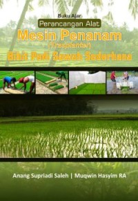 Image of Buku Ajar Perancangan Alat Mesin Penanam (Trasplanter) Bibit Padi Sawah Sederhana