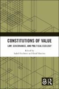 Image of Constitutions of Value: Law, Governance, and Political Ecology