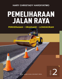 Image of Pemeliharaan Jalan Raya: Perkerasan - Drainase - Longsoran