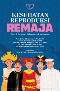 Image of Kesehatan Reproduksi Remaja: Teori dan Program Pelayanan di Indonesia