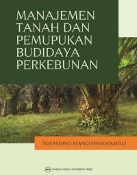 Image of Manajemen Tanah dan Pemupukan Budidaya Perkebunan