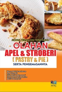 Image of Modul Teknologi Tepat Guna Olahan Apel dan Stroberi (Pastry dan Pie) Serta Pengemasannya