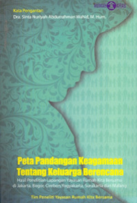 Image of Peta Pandangan Keagamaan tentang Keluarga Berencana: Hasil Penelitian Lapangan Yayasan Rumah Kita Bersama di Jakarta, Bogor, Cirebon, Yogyakarta, Surakarta dan Malang