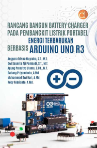 Image of Rancang Bangun Battery Charger pada Pembangkit Listrik Portabel Energi Terbarukan berbasis Arduino Uno R3