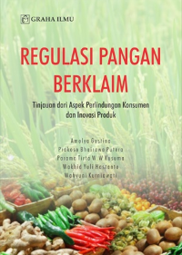 Image of Regulasi Pangan Berklaim: Tinjauan dari Aspek Perlindungan Konsumen dan Inovasi Produk