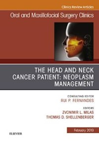 Image of The Head and Neck Cancer Patient: Neoplasm Management (Oral and Maxillofacial Surgery Clinics of North America, February 2019)