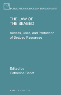 Image of The Law of the Seabed: Access, Uses, and Protection of Seabed Resources