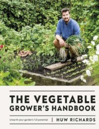 Image of The Vegetable Grower's Handbook: Unearth Your Garden's Full Potential