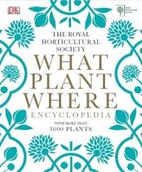 Image of The Royal Horticultural Society: What Plant Where Encyclopedia with More than 3000 Plants