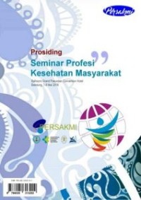Image of Prosiding Seminar Profesi Kesehatan Masyarakat (Menuju Profesional Kesehatan Masyarakat untuk Indonesia Sehat) Bandung, 7-8 Mei 2018