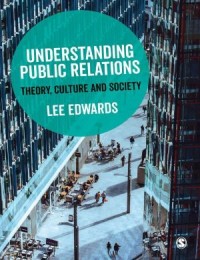 Image of Understanding Public Relations : Theory, Culture and Society