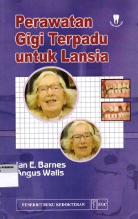 Image of Perawatan Gigi Terpadu untuk Lansia (Gerontodology)