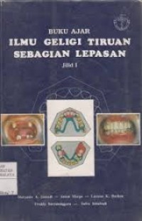 Image of Buku Ajar Ilmu Geligi Tiruan Sebagian Lepasan Jilid 1