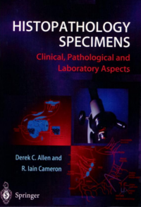 Image of Histopathology Specimens : Clinical, Pathological and Laboratory Aspects