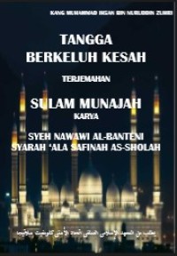 Image of Tangga Berkeluh Kesah Terjemahan Sunah Munajah Karya Syeh Nawawi Al Banteni Syarah Ala Safinah As Sholah