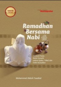 Image of Ramadhan Bersama Nabi : Panduan Puasa, Sholat Tarawih, Lailatul Qadar, Iktikaf dan Dzikir Ramadhan