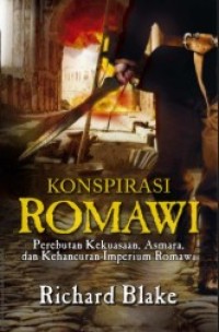 Image of Konspirasi Romawi : Perebutan Kekuasaan, Asmara dan Kehancuran Imperium Romawi