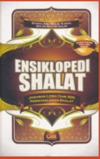 Image of Ensiklopedia Shalat : Jawaban lebih dari 500 Permasalahan Shalat