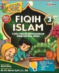Image of Fiqih Islam 3 : Cara Mudah Memahamkan Fiqih Kepada Anak
