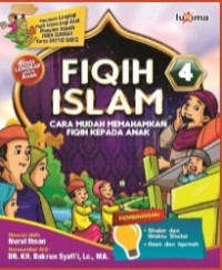Image of Fiqih Islam 4 : Cara Mudah Memahamkan Fiqih Kepada Anak