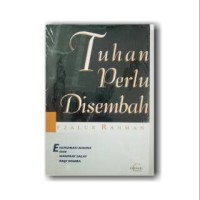 Image of Tuhan Perlu Disembah : Explorasi Makna dan Manfaat Salat bagi Hamba