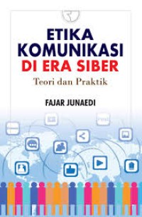 Image of Etika Komunikasi di Era Siber: Teori dan Praktik