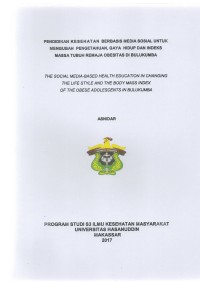 Image of PENDIDIKAN KESEHATAN BERBASIS MEDIA SOSIAL UNTUK MENGUBAH PENGETAHUAN, GAYA HIDUP DAN INDEKS MASSA TUBUH REMAJA OBESITAS DI BULUKUMBA