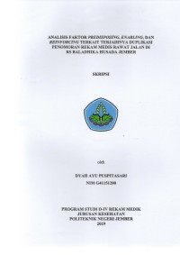 Image of ANALISIS FAKTOR PREDISPOSING, ENABLING, DAN REINFORCING TERKAIT TERJADINYA DUPLIKASI PENOMORAN REKAM MEDIS RAWAT JALAN DI RS BALADHIKA HUSADA JEMBER