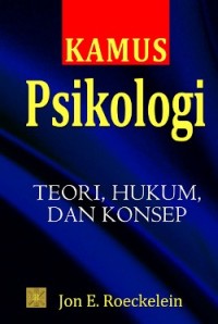 Image of Kamus Psikologi : Teori, Hukum, dan Konsep