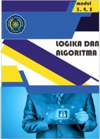 Image of Logika dan Algoritma (Modul 3 4 5)