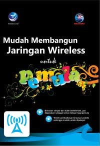 Image of Mudah Membangun Jaringan Wireless untuk Pemula
