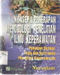 Image of Konsep dan Penerapan Metodologi Penelitian Ilmu Keperawatan : Pedoman Skripsi, Tesis dan Instrumen Penelitian Keperawatan