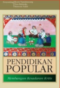 Image of Pendidikan Populer : Membangun Kesadaran Kritis