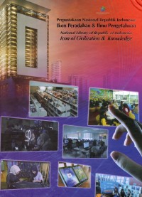 Image of Perpustakaan Nasional Republik Indonesia: Ikon Peradaban & Ilmu Pengetahuan = National Library of Republic of Indonesia: Icon of Civilization & Knowledge