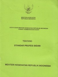 Image of Keputusan Menteri Kesehatan Republik Indonesia Nomor 369/MENKES/SK/III/2007 tentang Standar Profesi Bidan